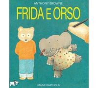 Frida e Orso. Ediz. a colori