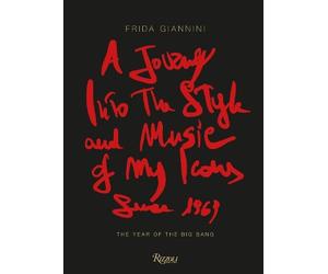 Frida Giannini A Journey Into the Style and Music of My Icons (Copertina rigida)