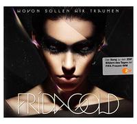 FRIDA GOLD - WOVON SOLLEN WIR TRAEUMEN