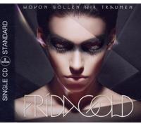 FRIDA GOLD - WOVON SOLLEN WIR TRAEUMEN