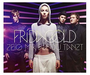 Frida Gold - Zeig Mir Wie du Tanzt