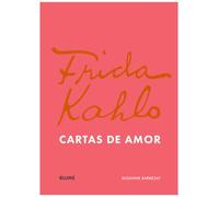 Heiko Blume – Frida Kahlo. Cartas de amor