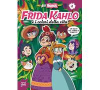Frida Kahlo e i colori della vita. Art heroes (Vol. 4)