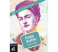 Frida Kahlo. Grandes personajes. Con CD Audio: viva la vida