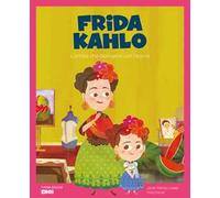 Frida Kahlo. L'artista che dipingeva con l'anima. Ediz. a colori. Con QR Code