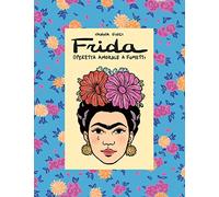 Frida Kahlo. Operetta amorale a fumetti