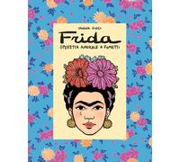 Frida Kahlo. Operetta amorale a fumetti - Vinci Vanna