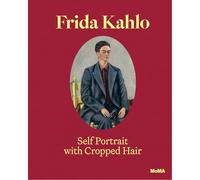 Frida Kahlo Self-Portrait with Cropped Hair (new edition) /anglais