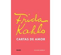 Frida Khalo. Cartas de amor