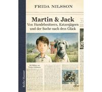 Frida Nilsson T Martin & Jack: Von Hundebesitzern, Katzenjägern und (Tascabile)
