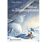 Frida Nilsson T Siri und die Eismeerpiraten: Ausgezeichnet mi (Copertina rigida)