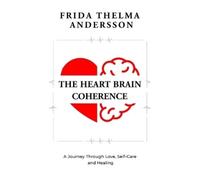 Frida Thelma Andersson The Heart Brain Coherence (Tascabile)
