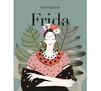 Frida. Vita di Frida Kahlo
