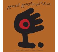 Medeski, Martin & Wood - Friday Afternoon in the Universe