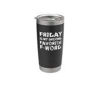 Friday Is My Second Favorite F-Word Divertente Bicchiere termico in acciaio inox doppia parete