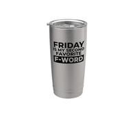 Friday Is My Second Favorite F-Word Divertente Bicchiere termico in acciaio inox doppia parete