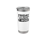 Friday Is My Second Favorite F-Word Divertente Bicchiere termico in acciaio inox doppia parete