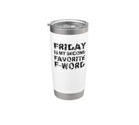 Friday Is My Second Favorite F-Word Divertente Bicchiere termico in acciaio inox doppia parete