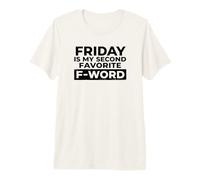 Friday Is My Second Favorite F-Word Divertente Maglietta Premium