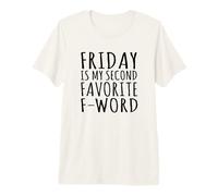 Friday Is My Second Favorite F-Word Divertente Maglietta Premium