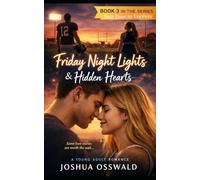 Friday Night Lights & Hidden Hearts BOOK 3: Book III in the Series