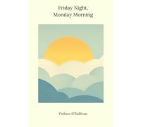 Friday Night, Monday Morning