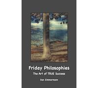 Friday Philosophies: The Art of TRUE Success