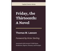 Friday, the Thirteenth: A Novel: Capital Classics Series - Annotated Sovereign Edition
