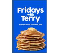 Fridays With Terry: Moments Around A Breakfast Table