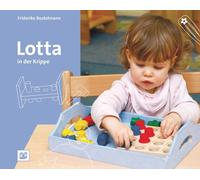 Friderike Bostelmann Lotta in der Krippe (Foto-Bilderbücher) (Tascabile)