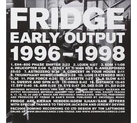 FRIDGE - EARLY WORKS