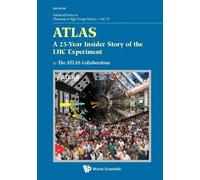 Fridolin Dittus Atlas: A 25-year Insider Story Of The Lhc Exp (Copertina rigida)