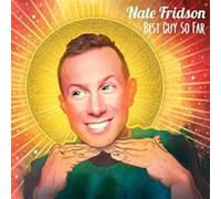Fridson, Nate - Best Guy So Far