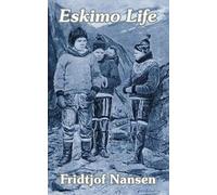 Fridtjof Nansen Eskimo Life (Tascabile)