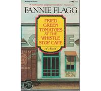 Fried Green Tomatoes at the Whistle Stop Cafe