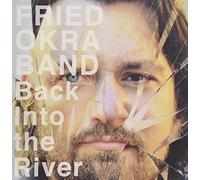 Fried Okra Band - Back Into The River