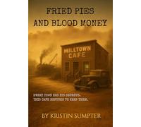 Fried Pies and Blood Money
