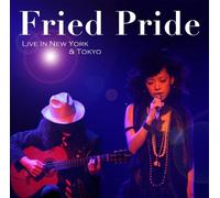 Fried Pride - Live in New York & Tokyo [2dvd