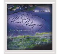 Fried, Rob - Water Rhapsody