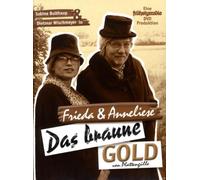 Frieda & Anneliese - Das braune Gold von Plattengülle (+ CD)