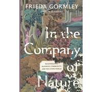 Frieda Gormley In The Company of Nature (Copertina rigida)