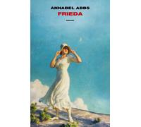 Frieda [Hardcover] [May 19, 2020] Abbs, Annabel and Aceto, Federica