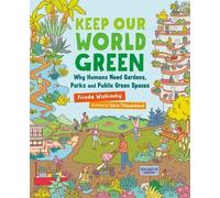 Frieda Wishinsky Keep Our World Green (Copertina rigida) Orca Timeline