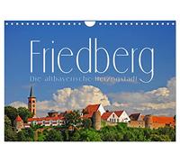 Friedberg. Die altbayerische Herzogstadt (Wandkalender 2026 DIN A4 quer), CALVENDO Monatskalender: Impressionen aus der altbayerischen Herzogstadt an der Romantischen Straße