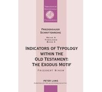 Friedbert Ninow Indicators of Typology within the Old Testament (Tascabile)