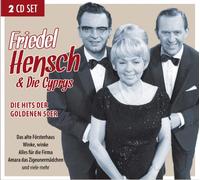 Friedel & die Cyprys Hensch - Friedel Hensch & Die Cyprys Hits der goldenen 50er