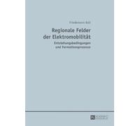 Friedemann Koll Regionale Felder der Elektromobilitaet (Tascabile)
