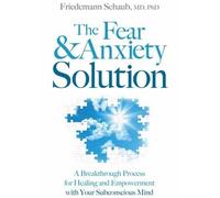 Friedemann Schaub The Fear and Anxiety Solution (Tascabile)