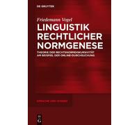 Friedemann Vogel Linguistik rechtlicher Normgenese (Copertina rigida)