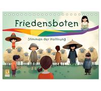 Friedensboten - Stimmen der Hoffnung (Tischkalender 2026 DIN A5 quer), CALVENDO Monatskalender: Eine Inspiration für Kinder für eine friedliche Zukunft